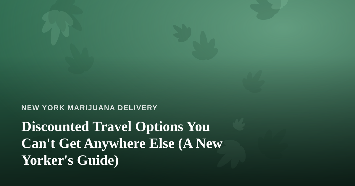 Discounted Travel Options You Can’t Get Anywhere Else (A New Yorker’s Guide)