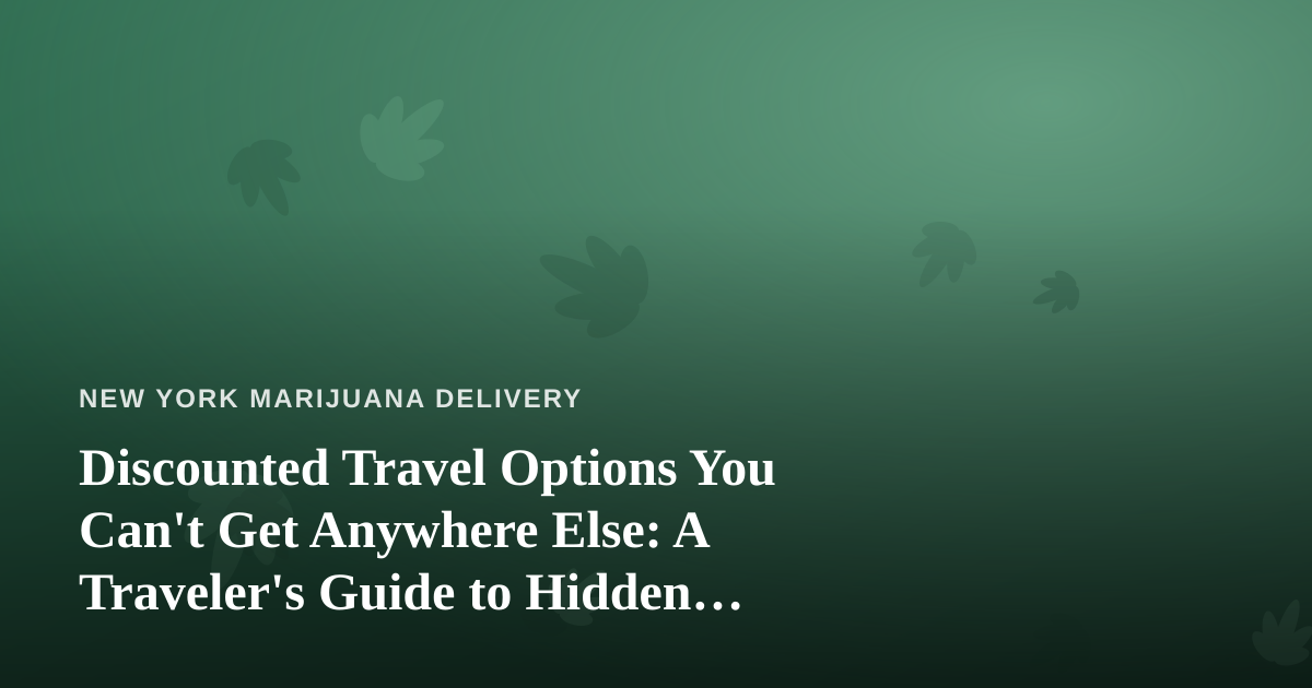 Discounted Travel Options You Can’t Get Anywhere Else: A Traveler’s Guide to Hidden Deals