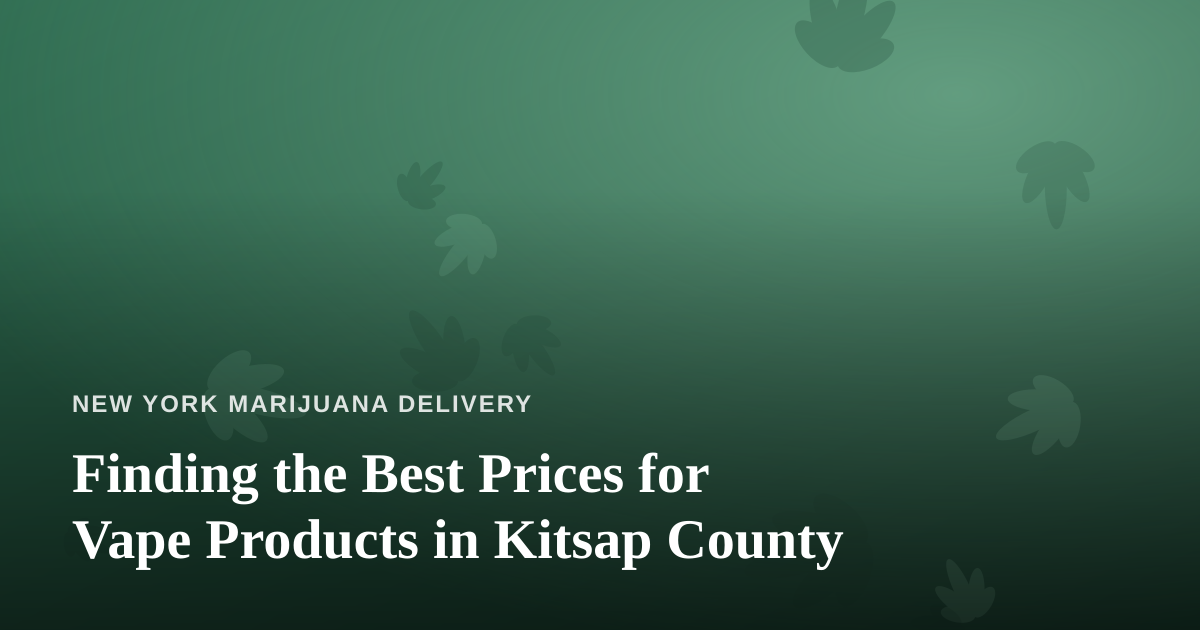 Finding the Best Prices for Vape Products in Kitsap County