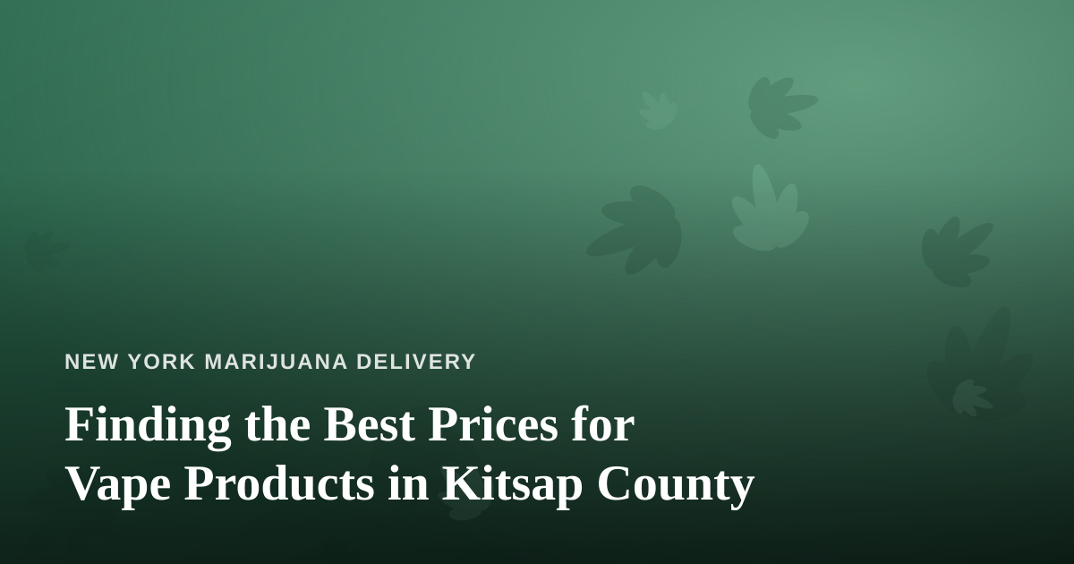 Finding the Best Prices for Vape Products in Kitsap County