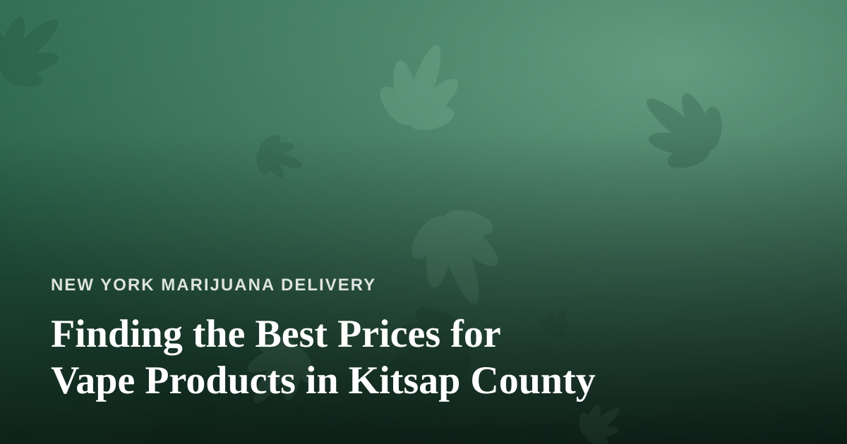 Finding the Best Prices for Vape Products in Kitsap County